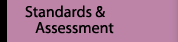 Standards & Assessment